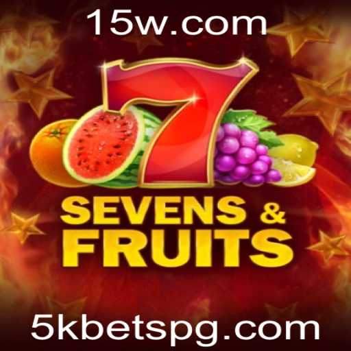Descubra o Fascinante Mundo de SevensFruits com Apostas de 5k